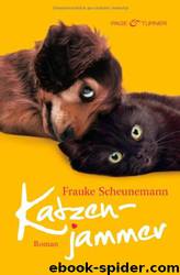 Katzenjammer by Frauke Scheunemann