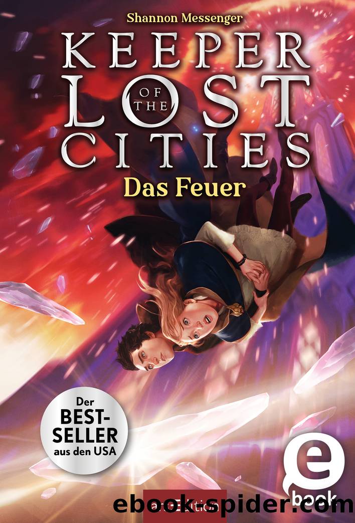 Keeper of the Lost Cities â Das Feuer (Keeper of the Lost Cities 3) by Shannon Messenger