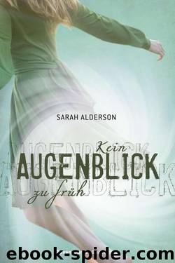 Kein Augenblick zu früh (German Edition) by Alderson Sarah