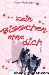 Kein Bisschen ohne dich by Mari Mancusi