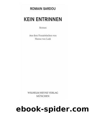 Kein Entrinnen by Romain Sardou