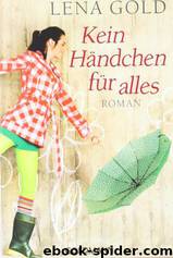 Kein Haendchen fuer alles by Lena Gold