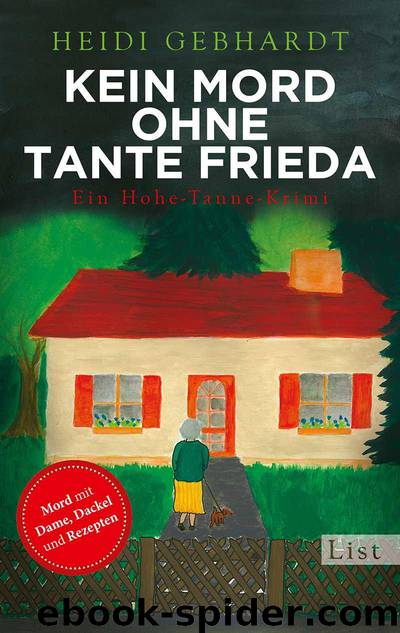 Kein Mord ohne Tante Frieda: Ein Hohe-Tanne-Krimi (German Edition) by Heidi Gebhardt