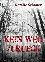 Kein Weg zurück by Natalie Schauer