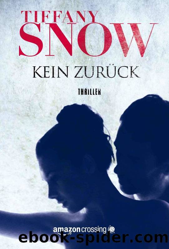 Kein Zurueck by Tiffany Snow