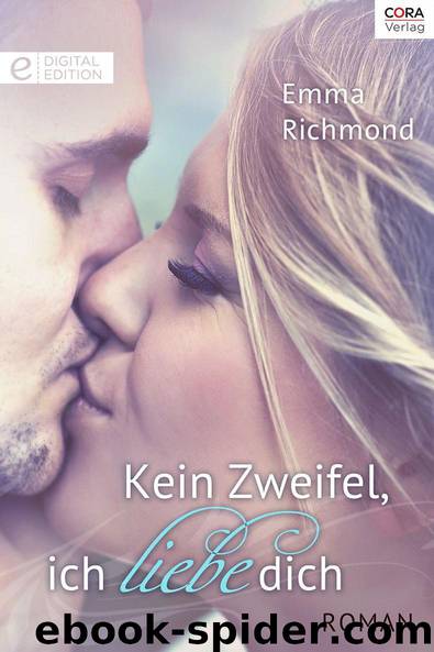 Kein Zweifel, ich liebe dich by Emma Richmond