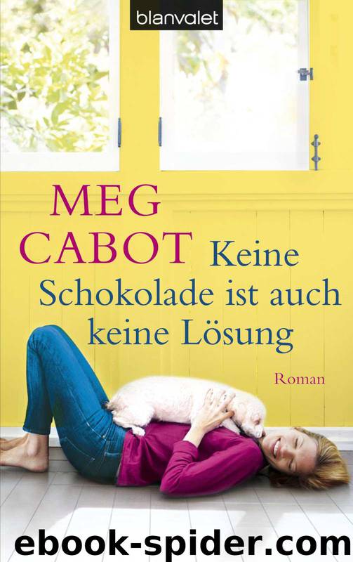 Keine Schokolade ist auch keine Loesung by Meg Cabot