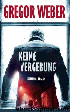 Keine Vergebung by Weber Gregor