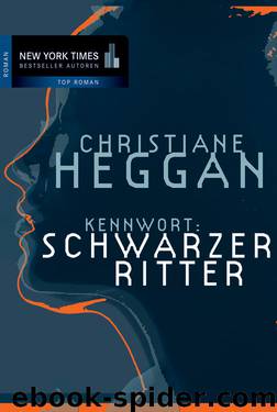 Kennwort: Schwarzer Ritter by Christiane Heggan