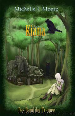 Kiana: Band 1 (German Edition) by Michelle I. Moore