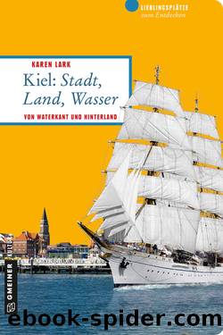 Kiel: Stadt, Land, Wasser by Karen Lark