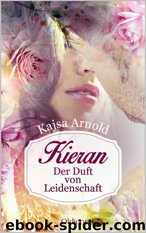 Kieran - Der Duft von Leidenschaft by Kajsa Arnold