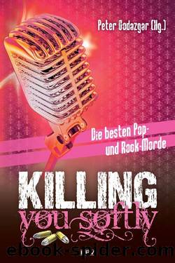 Killing You Softly by Peter Godazgar (Hg.)