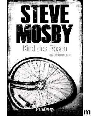 Kind des Bösen: Psychothriller (German Edition) by Mosby Steve