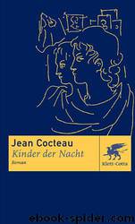 Kinder Der Nacht: Roman by Cocteau Jean