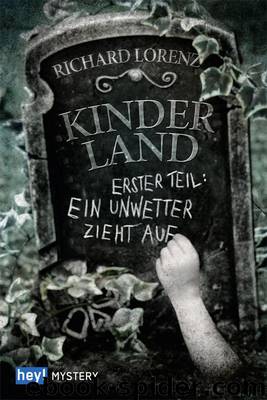 Kinderland: Erster Teil: Ein Unwetter zieht auf by Lorenz Richard