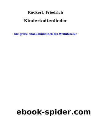 Kindertodtenlieder by Rückert Friedrich