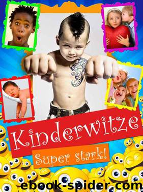 Kinderwitze - Coole Witze mit Ablach-Garantie by Lisa Marie Sonnenschein