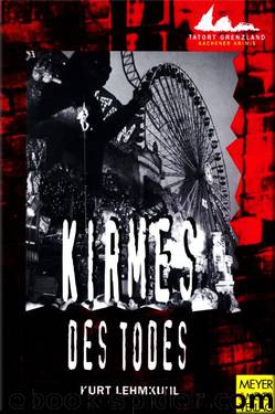 Kirmes des Todes by Kurt Lehmkuhl