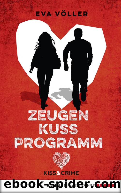 Kiss & Crime 1– Zeugenkussprogramm by Eva Völler