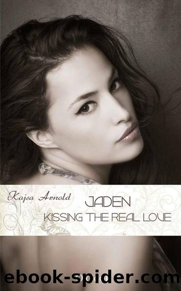 Kissing the Real Love by Kajsa Arnold