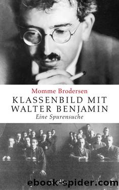 Klassenbild mit Walter Benjamin by Brodersen Momme