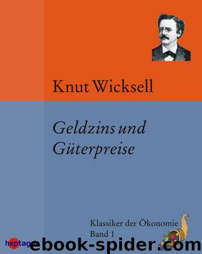 Klassiker der Ökonomie 01 - Geldzins und Güterpreise by Knut Wicksell