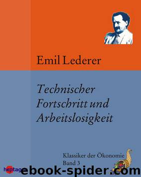 Klassiker der Ökonomie 03 - Technischer Fortschritt und Arbeitslosigkeit by Emil Lederer