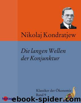 Klassiker der Ökonomie 09 - Die langen Wellen der Konjunktur by Nikolaj Kondratjew