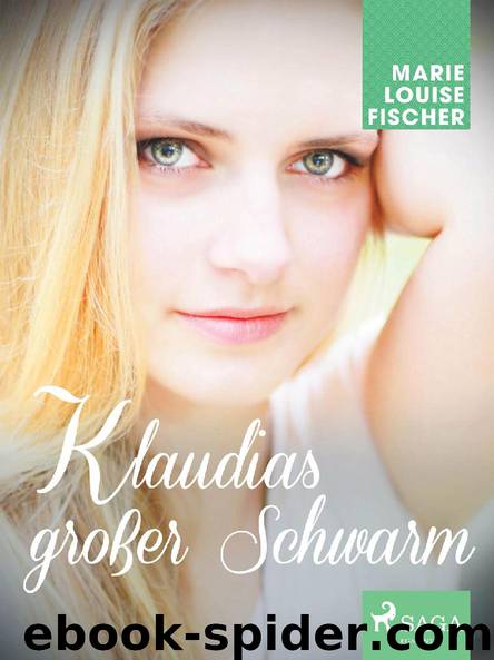 Klaudias großer Schwarm by Marie Louise Fischer