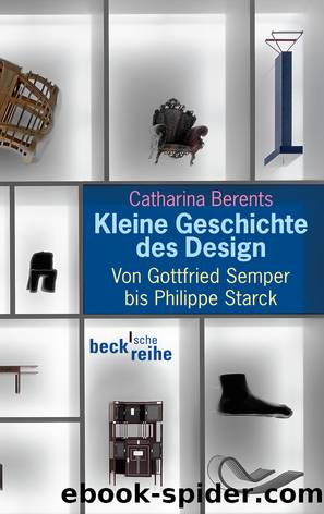 Kleine Geschichte des Design by Berents Catharina