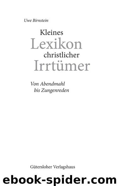 Kleines Lexikon christlicher Irrtümer - von Abendmahl bis Zungenreden by Gütersloher Verlagshaus