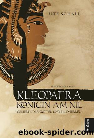 Kleopatra. Königin am Nil (B00YP6L48M) by Ute Schall