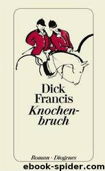 Knochenbruch by Dick Francis