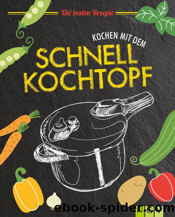 Kochen mit dem Schnellkochtopf by Jutta Gay