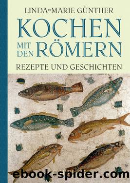 Kochen mit den Römern by Günther Linda-Marie