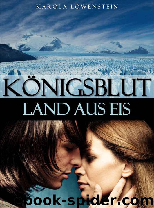 Koenigsblut - Land aus Eis by Karola Loewenstein