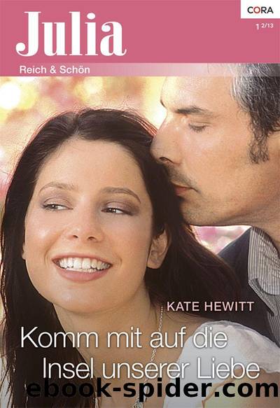 Komm mit auf die Insel unserer Liebe by Kate Hewitt