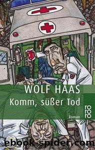 Komm, suesser Tod by Haas Wolf