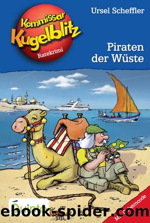 Kommissar Kugelblitz - 30 - Piraten der Wüste by Ursel Scheffler