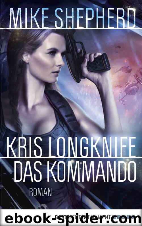 Kris Longknife - Das Kommando by Mike Shepherd