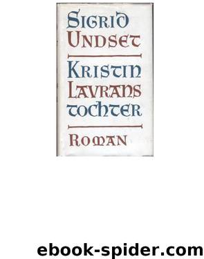 Kristin Lavranstochter 1 by Sigrid Undset