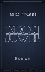 Kronjuwel by Eric Mann