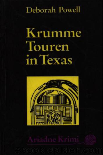 Krumme Touren in Texas by Deborah Powell