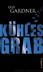 Kuehles Grab by Lisa Gardner