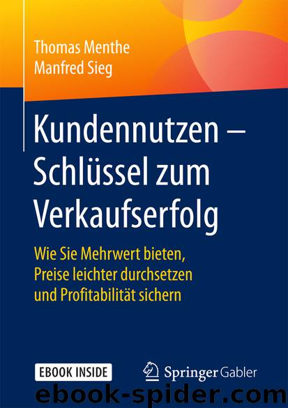 Kundennutzen – Schlüssel zum Verkaufserfolg by Thomas Menthe & Manfred Sieg