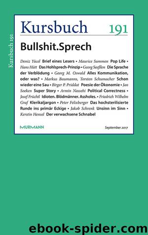 Kursbuch 191 - Bullshit.Sprech by Armin Nassehi (Hrsg.) & Peter Felixberger (Hrsg.)