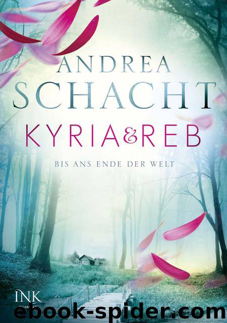 Kyria & Reb Bis ans Ende der Welt (German Edition) by Schacht Andrea