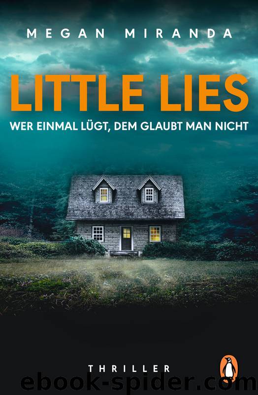 LITTLE LIES – Wer einmal lügt, dem glaubt man nicht: Thriller – Der neue Bestseller mit Gänsehautgarantie (German Edition) by Miranda Megan