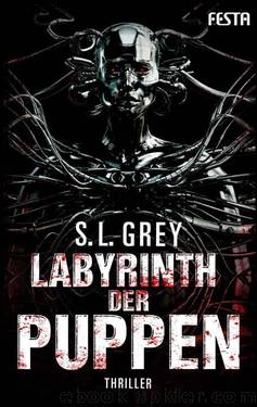 Labyrinth der Puppen: Thriller (German Edition) by Grey S. L